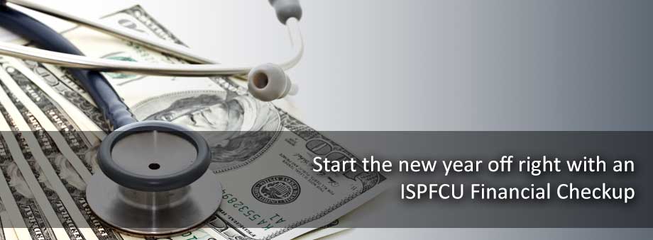 ISPFCU Financial Checkup