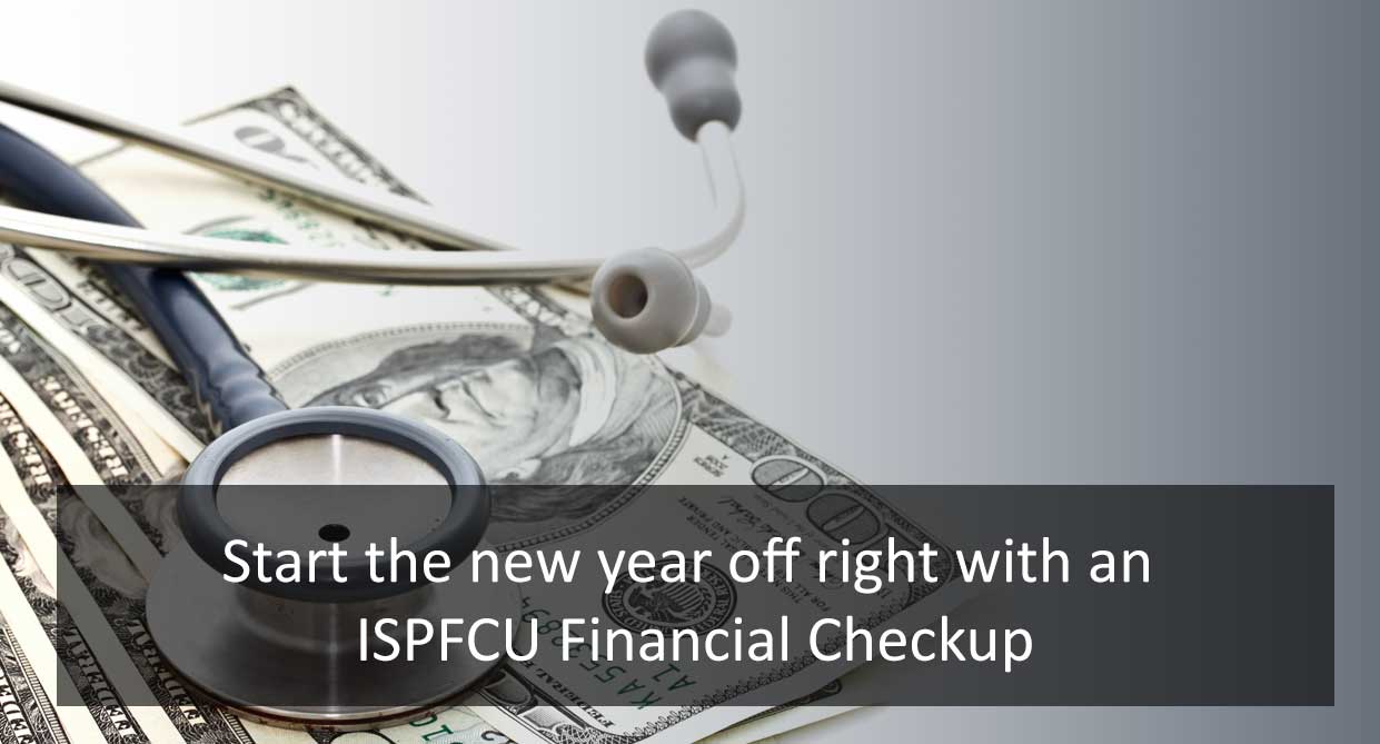 ISPFCU Financial Checkup